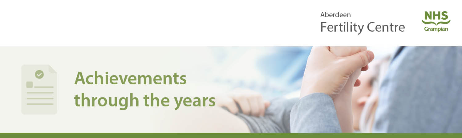Aberdeen Fertility Centre Achievements through the years Page Banner